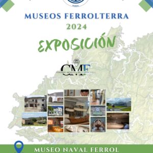 Ampliación datas de apertura da Exposición de Centros Museísticos de Ferrolterra